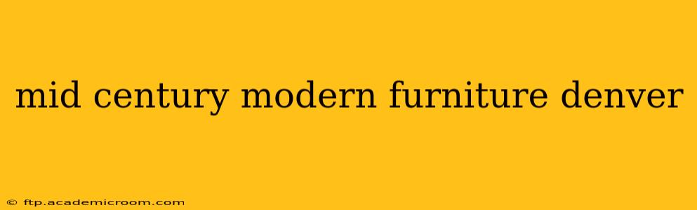mid century modern furniture denver