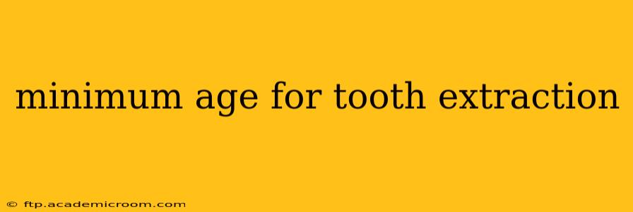 minimum age for tooth extraction