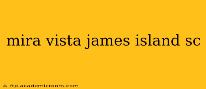 mira vista james island sc
