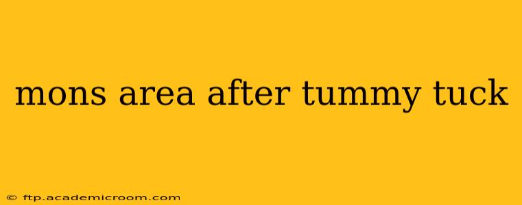 mons area after tummy tuck
