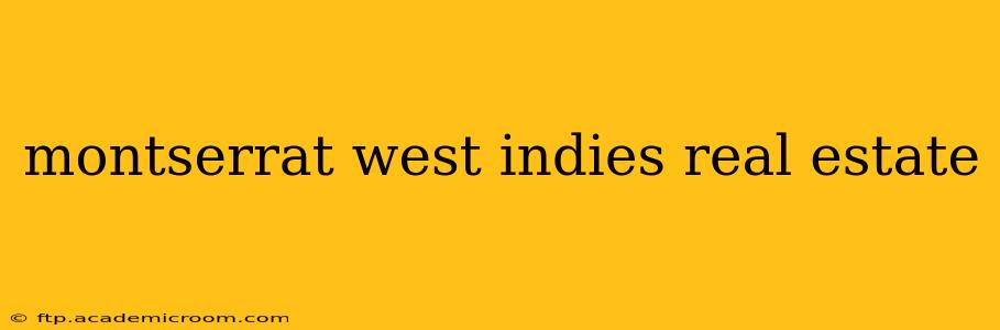 montserrat west indies real estate