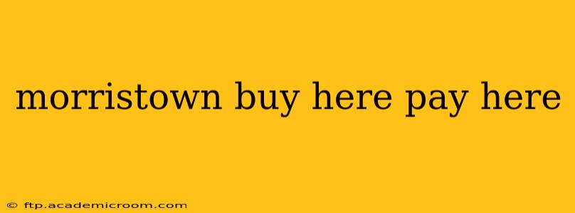 morristown buy here pay here