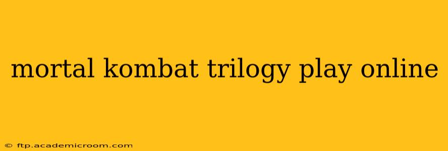 mortal kombat trilogy play online