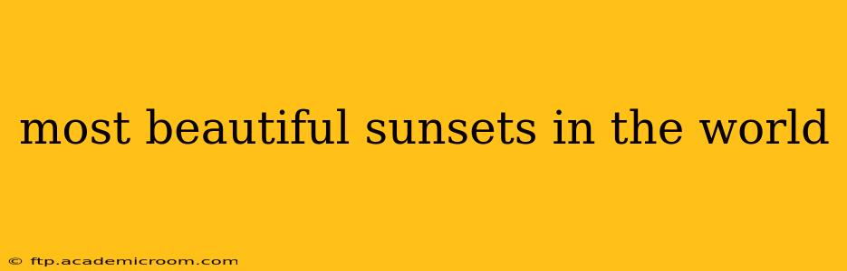 most beautiful sunsets in the world