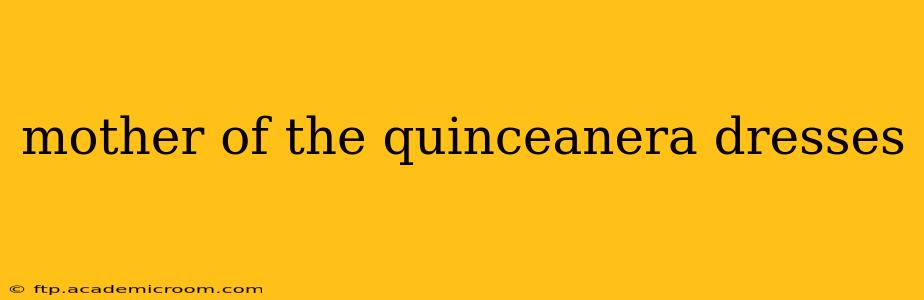 mother of the quinceanera dresses