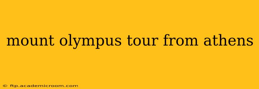 mount olympus tour from athens