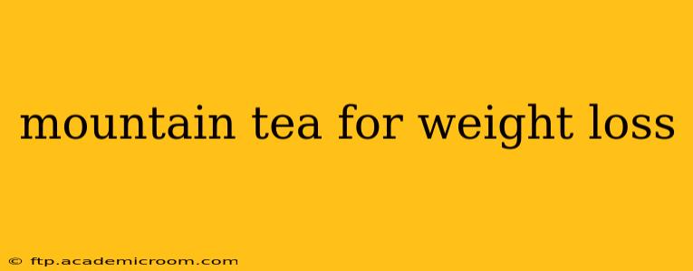 mountain tea for weight loss