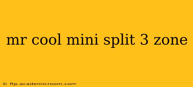 mr cool mini split 3 zone