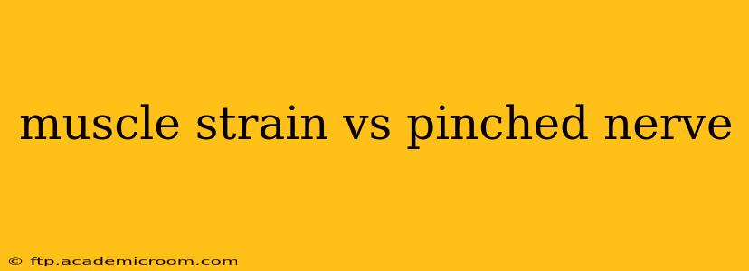 muscle strain vs pinched nerve