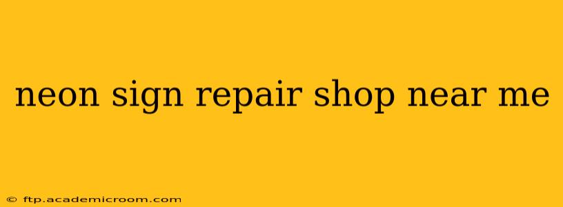 neon sign repair shop near me