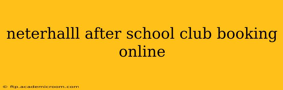 neterhalll after school club booking online