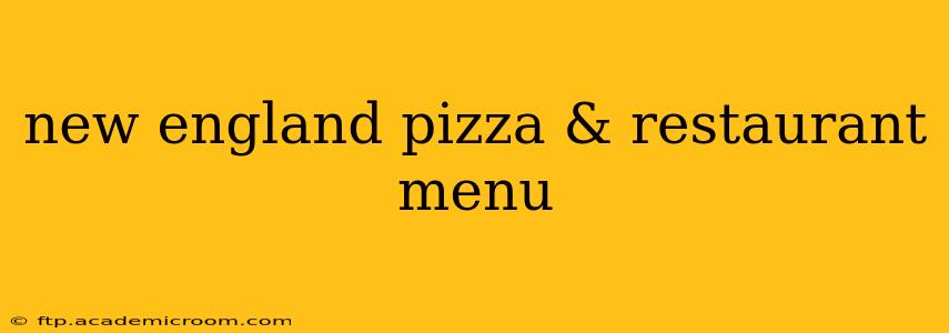 new england pizza & restaurant menu