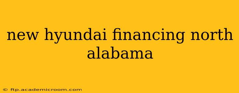 new hyundai financing north alabama