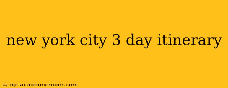 new york city 3 day itinerary
