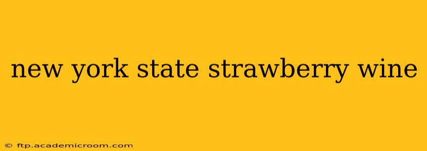 new york state strawberry wine