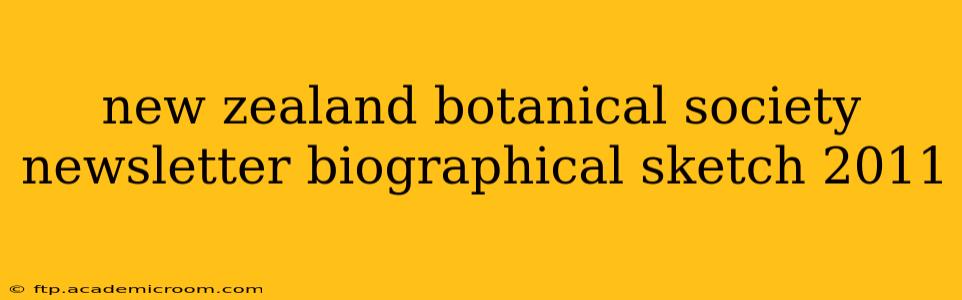 new zealand botanical society newsletter biographical sketch 2011