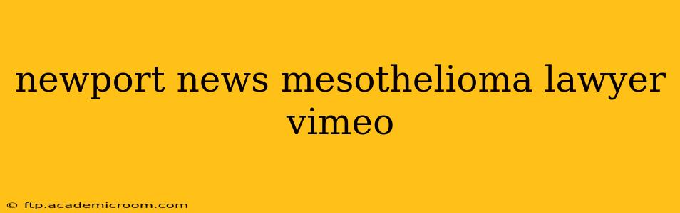 newport news mesothelioma lawyer vimeo