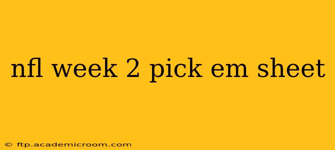 nfl week 2 pick em sheet