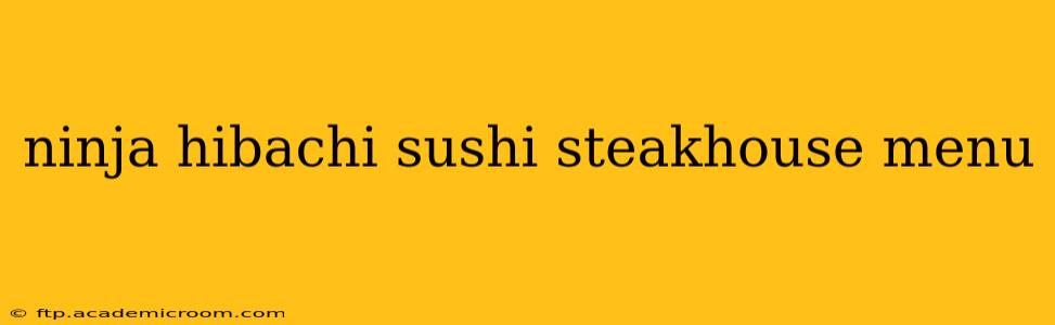 ninja hibachi sushi steakhouse menu