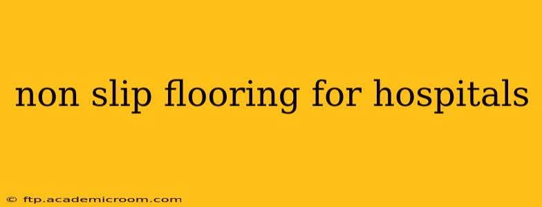 non slip flooring for hospitals