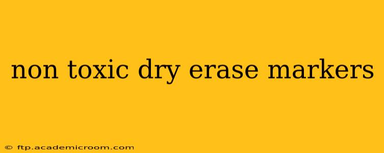 non toxic dry erase markers