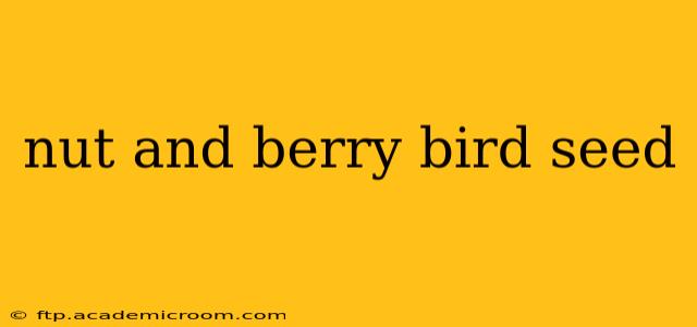 nut and berry bird seed