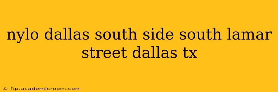 nylo dallas south side south lamar street dallas tx