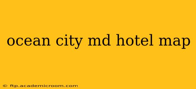 ocean city md hotel map