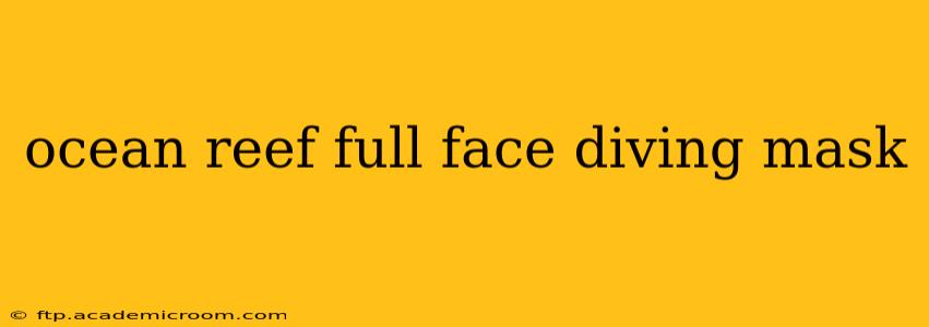 ocean reef full face diving mask