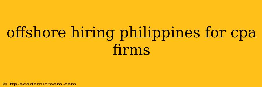 offshore hiring philippines for cpa firms