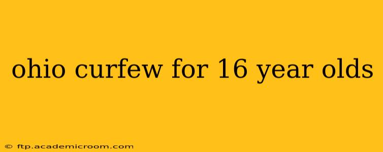 ohio curfew for 16 year olds
