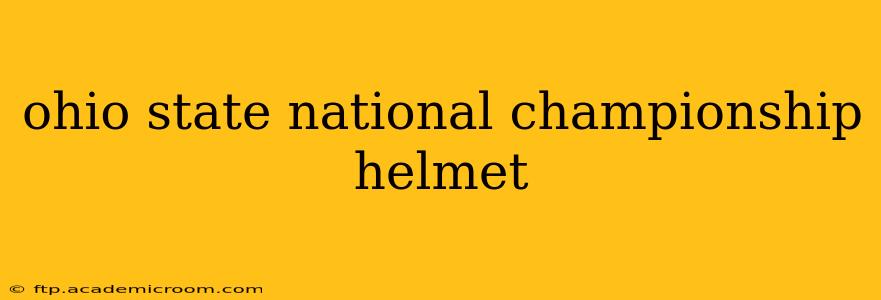 ohio state national championship helmet