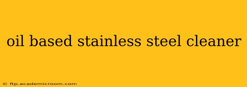 oil based stainless steel cleaner