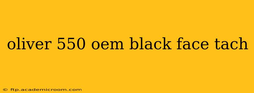 oliver 550 oem black face tach