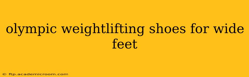 olympic weightlifting shoes for wide feet