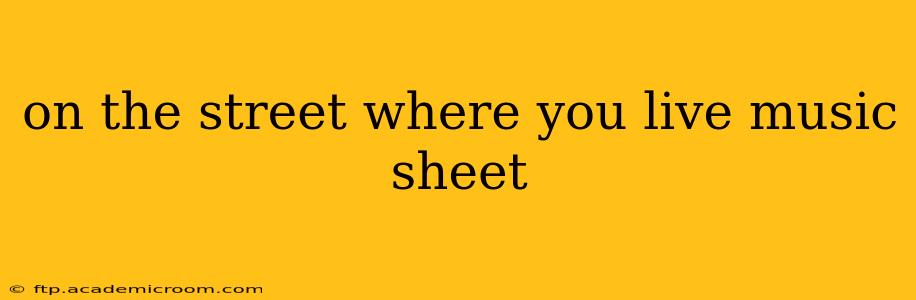 on the street where you live music sheet