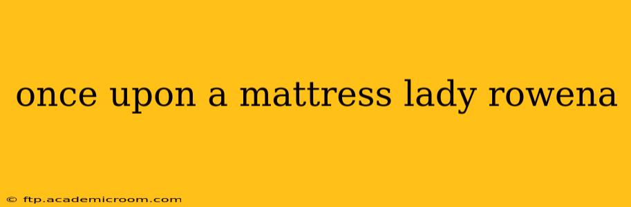 once upon a mattress lady rowena