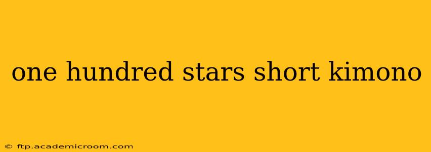 one hundred stars short kimono