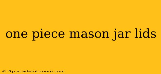 one piece mason jar lids