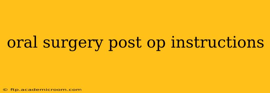 oral surgery post op instructions