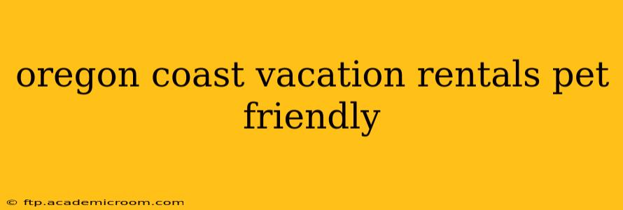 oregon coast vacation rentals pet friendly