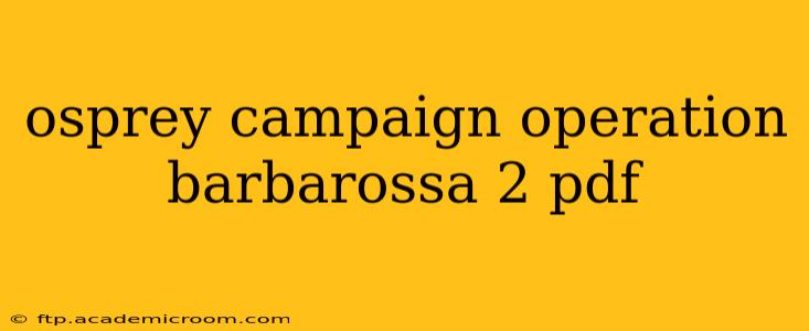 osprey campaign operation barbarossa 2 pdf