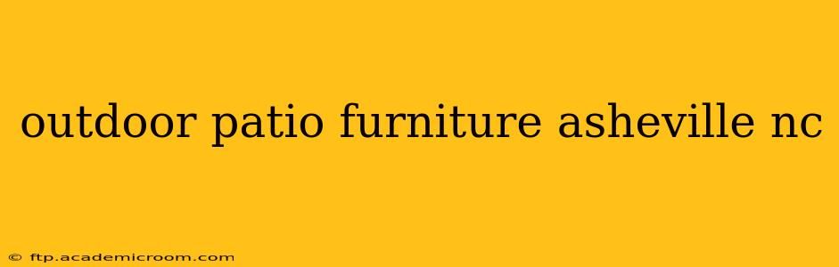 outdoor patio furniture asheville nc