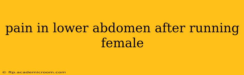 pain in lower abdomen after running female
