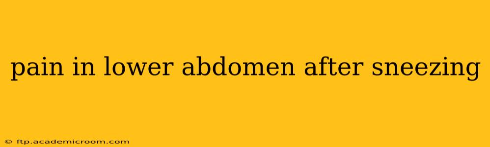pain in lower abdomen after sneezing