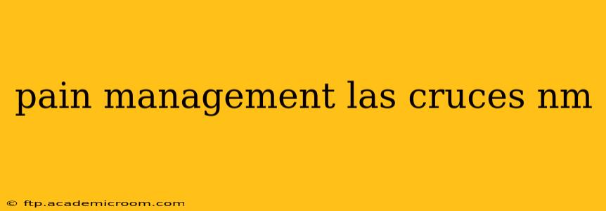 pain management las cruces nm