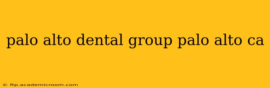palo alto dental group palo alto ca