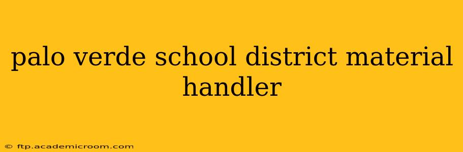 palo verde school district material handler