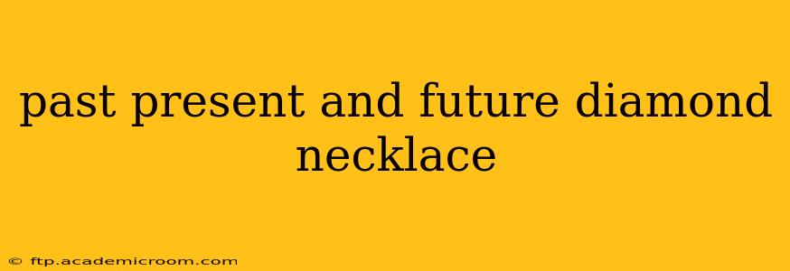 past present and future diamond necklace