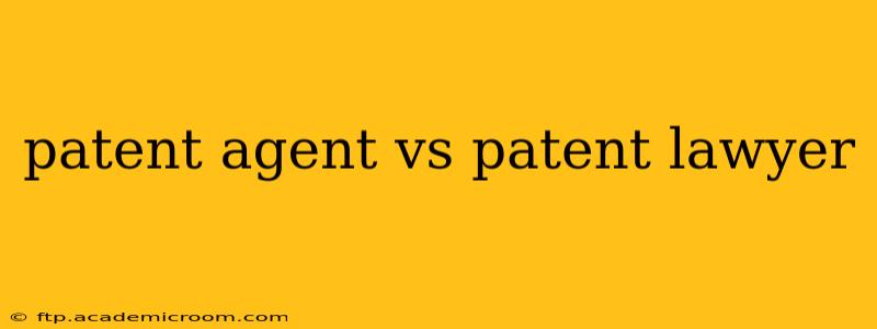patent agent vs patent lawyer